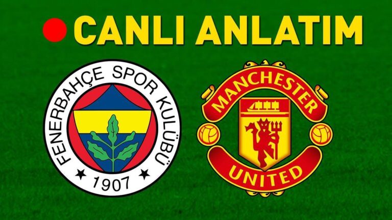 F.Bahçe-Manchester United maçının canlı anlatımı